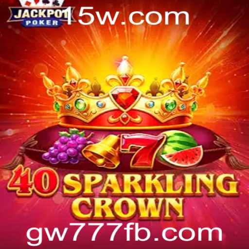 Descubra a Emoção de 40SparklingCrown: Um Mergulho no Mundo de gw777